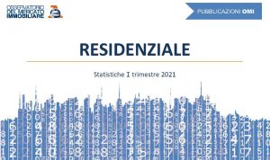 OMI-Statistiche-Residenziale-I-trimestre-2021